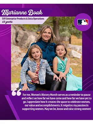 Photo of Marianne Boak with her arms around two little girls in front of her. The photos is framed with her name and job title and this quote from her: &ldquo;For me, Women&rsquo;s History Month serves as a reminder to pause and reflect on how far we have come and how far we have yet to go. I appreciate how it creates the space to celebrate women, our value and accomplishments. It reignites my passion in supporting women. May we be, know and raise strong women!&rdquo;