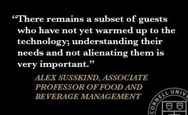 Quote card: “There remains a subset of guests who have not yet warmed up to the technology; understanding their needs and not alienating them is very important."