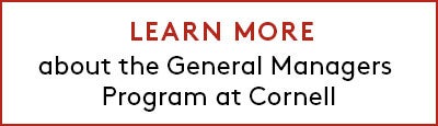 Link to Learn More about the General Managers Program at Cornell