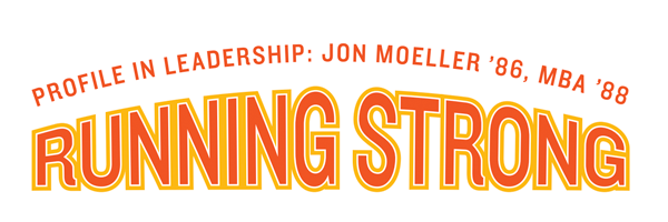 text on image that says profile in leadership on jon moeller &rsquo;86, mba &rsquo;88 Running Strong