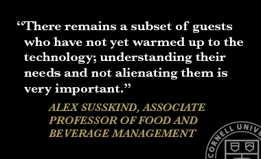 Quote card: “There remains a subset of guests who have not yet warmed up to the technology; understanding their needs and not alienating them is very important." 