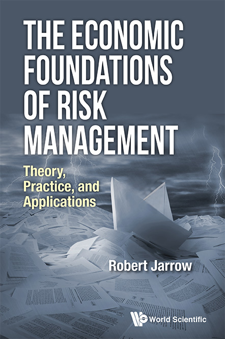 Image of Jarrow's book 'The Economic Foundations of Risk Management: Theory, Practice, and Applications'