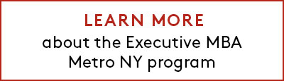 Learn more about the Executive MBA Metro NY program