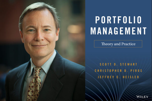 Scott D. Stewart, MBA ’83, PhD ’85, is a clinical professor of finance and accounting at Johnson and faculty co-director of the Parker Center for Investment Research. Book cover: Portfolio Management: Theory and Practice