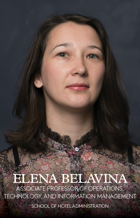Elena Belevina Associate Professor of Operations, Technology & Information Management at the School of Hotel Administration at the SC Johnson College of Business