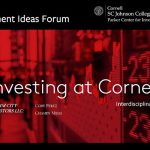 presentation slide with text "Investing at Cornell, Investment Ideas Forum, Cornell SC Johnson College of Business, Prker Center for Investment Research