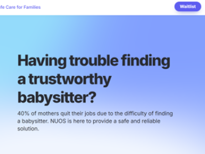 NUOS website banner with the text: “Having trouble finding a trustworthy babysitter? 40% of mothers quit their jobs due to the difficulty of finding a babysitter. NUOS is here to provide a safe and reliable solution.”